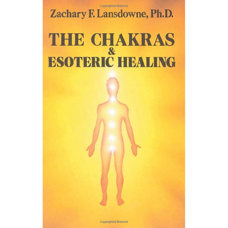 The Chakras & Esoteric Healing by Zachary Lansdowne - Magick Magick.com
