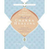 The Complete Book of Chakra Healing by Cyndi Dale - Magick Magick.com