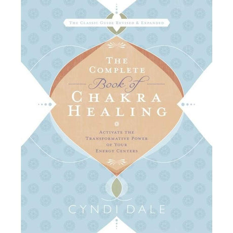 The Complete Book of Chakra Healing by Cyndi Dale - Magick Magick.com