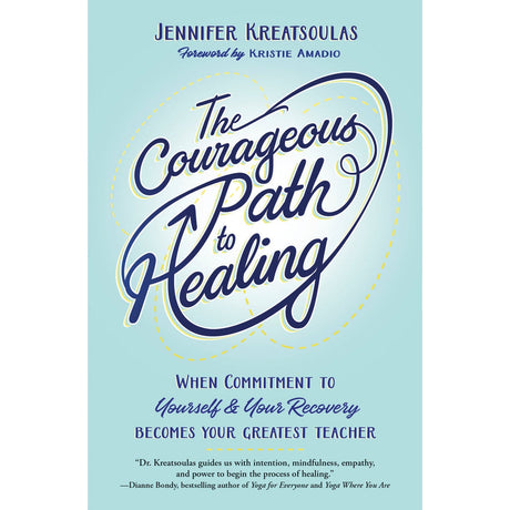 The Courageous Path to Healing by Jennifer Kreatsoulas, PhD - Magick Magick.com