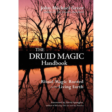 The Druid Magic Handbook by John Michael Greer - Magick Magick.com