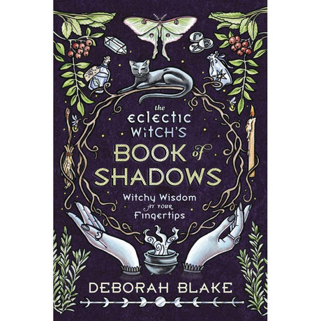 The Eclectic Witch's Book of Shadows by Deborah Blake - Magick Magick.com