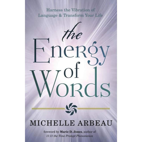 The Energy of Words by Michelle Arbeau - Magick Magick.com
