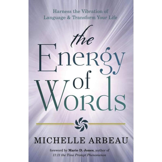 The Energy of Words by Michelle Arbeau - Magick Magick.com