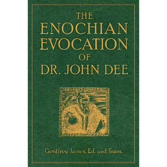 The Enochian Evocation of Dr. John Dee by Geoffrey James - Magick Magick.com