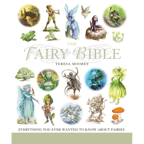 The Fairy Bible by Teresa Moorey - Magick Magick.com