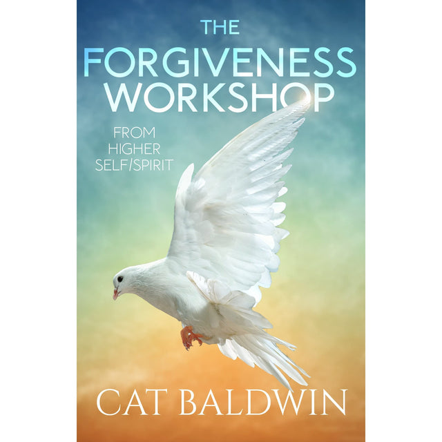 The Forgiveness Workshop by Cat Baldwin - Magick Magick.com