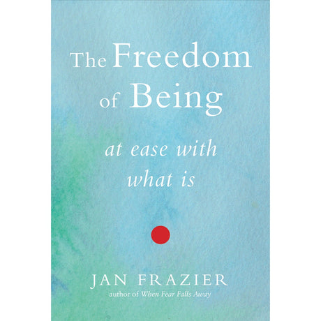 The Freedom of Being by Jan Frazier - Magick Magick.com