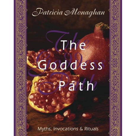 The Goddess Path by Patricia Monaghan - Magick Magick.com
