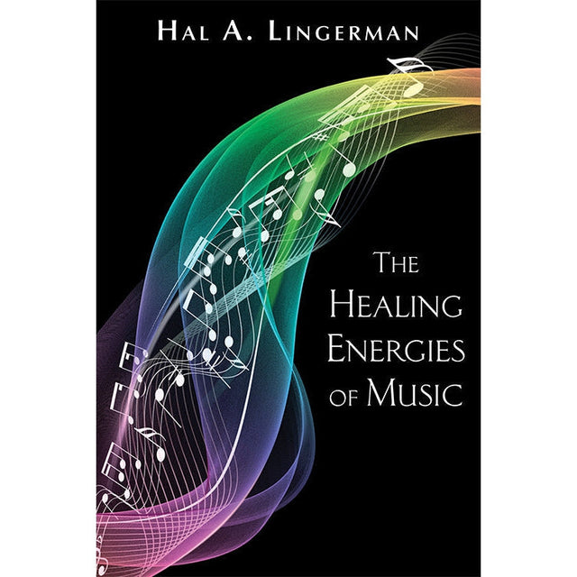 The Healing Energies of Music by Hal A. Lingerman - Magick Magick.com