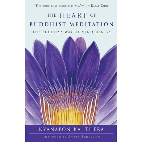 The Heart of Buddhist Meditation by Nyanaponika Thera - Magick Magick.com