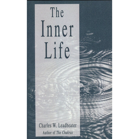 The Inner Life by C. W. Leadbeater - Magick Magick.com