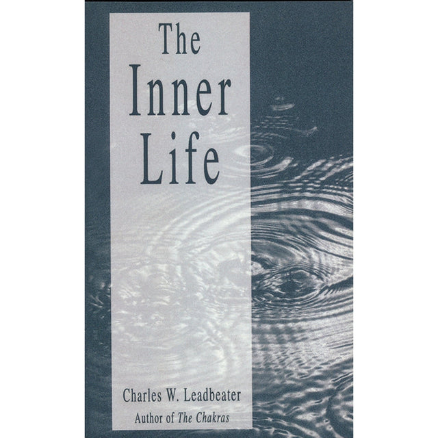 The Inner Life by C. W. Leadbeater - Magick Magick.com