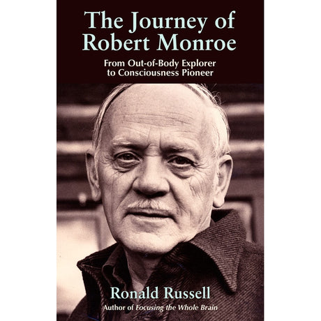 The Journey of Robert Monroe by Ronald Russell - Magick Magick.com