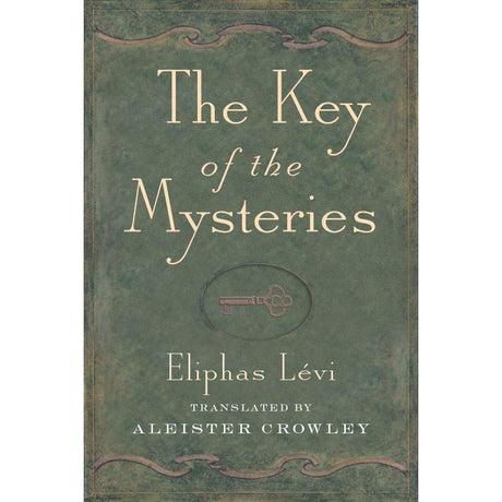 The Key of the Mysteries by Eliphas Levi, Aleister Crowley - Magick Magick.com