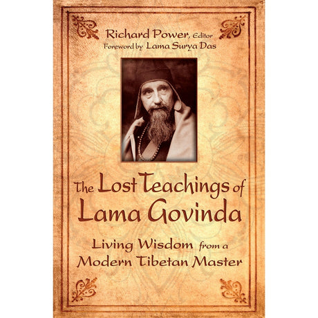 The Lost Teachings of Lama Govinda by Richard Power, Lama Surya Das - Magick Magick.com