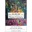 The Magic in Your Genes by Cairelle Crow - Magick Magick.com