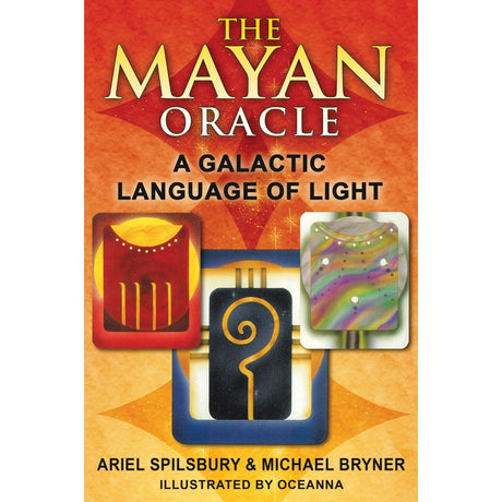 The Mayan Oracle by Ariel Spilsbury, Michael Bryner - Magick Magick.com