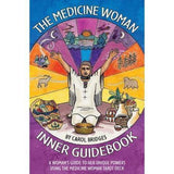 The Medicine Woman Inner Guidebook by Carol Bridges - Magick Magick.com