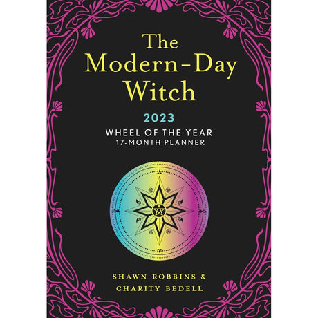 The Modern-Day Witch 2023 Planner by Shawn Robbins, Charity Bedell - Magick Magick.com