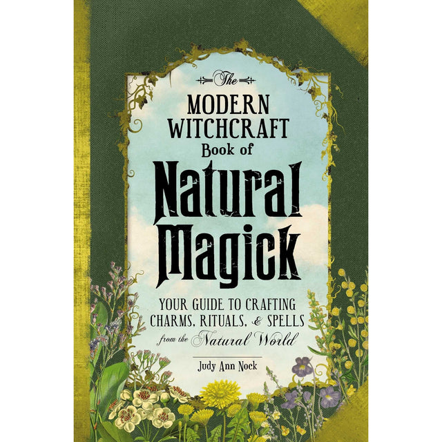 The Modern Witchcraft Book of Natural Magick by Judy Ann Nock - Magick Magick.com