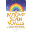 The Mystery of the Seven Vowels by Joscelyn Godwin - Magick Magick.com