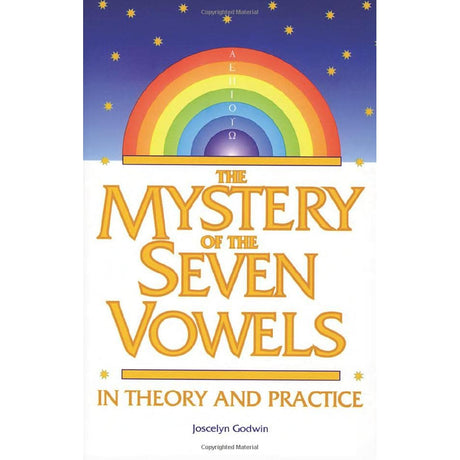 The Mystery of the Seven Vowels by Joscelyn Godwin - Magick Magick.com