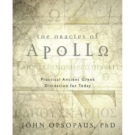The Oracles of Apollo by John Opsopaus PhD - Magick Magick.com