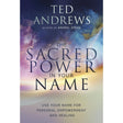 The Sacred Power in Your Name by Ted Andrews - Magick Magick.com