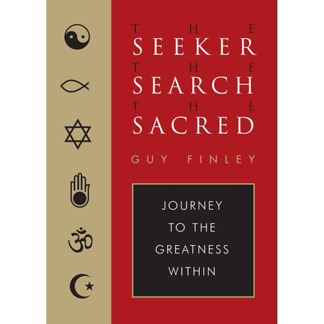 The Seeker, the Search, the Sacred by Guy Finley - Magick Magick.com