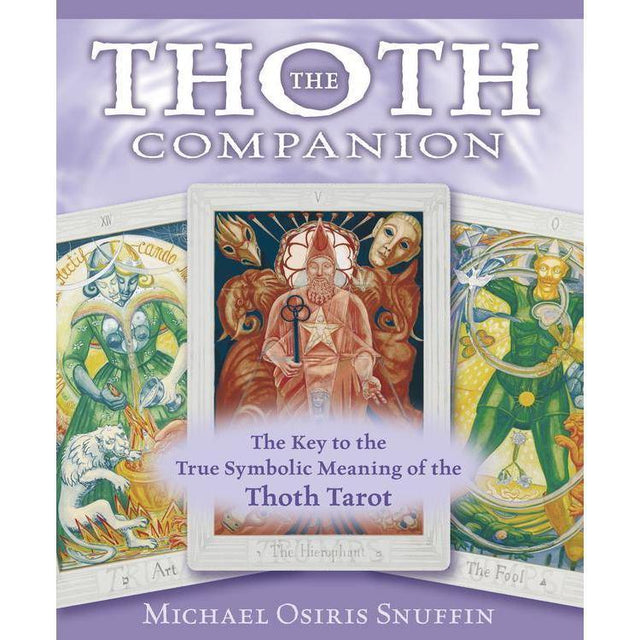 The Thoth Companion by Michael Snuffin - Magick Magick.com