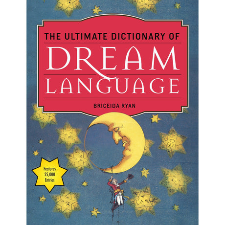 The Ultimate Dictionary of Dream Language by Briceida Ryan - Magick Magick.com