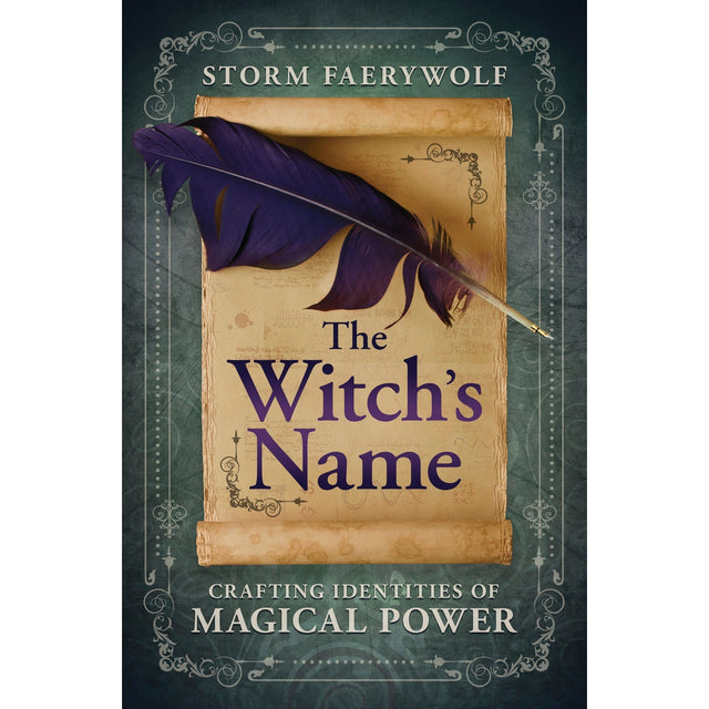 The Witch's Name by Storm Faerywolf - Magick Magick.com