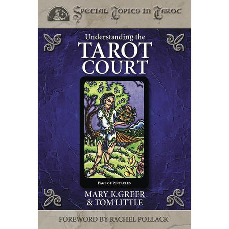 Understanding the Tarot Court by Mary K. Greer, Tom Little - Magick Magick.com