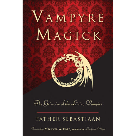 Vampyre Magick by Father Sebastiaan - Magick Magick.com