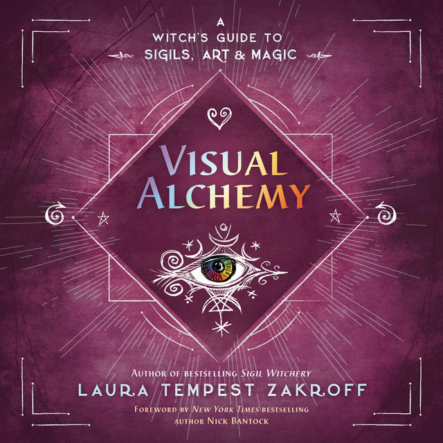 Visual Alchemy by Laura Tempest Zakroff, Nick Bantock - Magick Magick.com