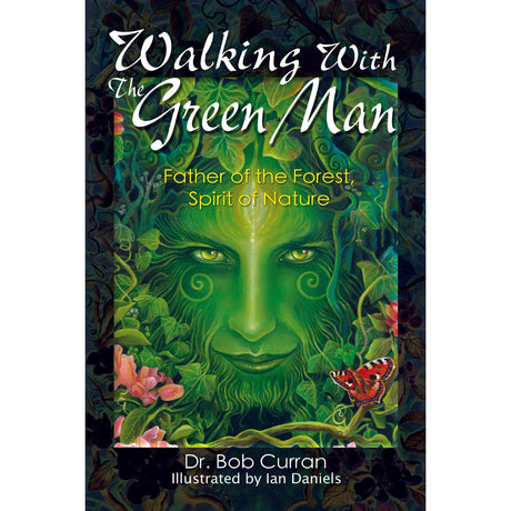 Walking With the Green Man by Dr. Bob Curran - Magick Magick.com