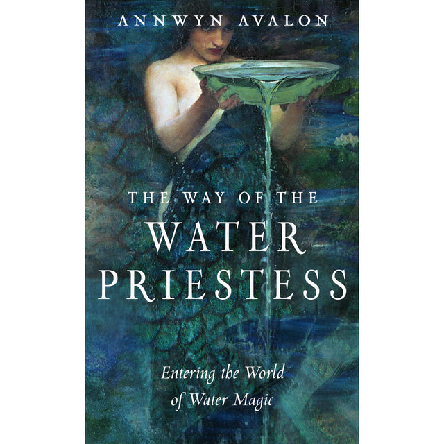 Way of the Water Priestess by Annwyn Avalon - Magick Magick.com