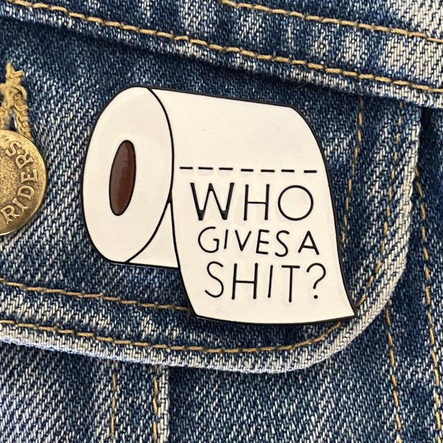 Who Gives A Shit Toilet Paper Enamel Pin - Magick Magick.com