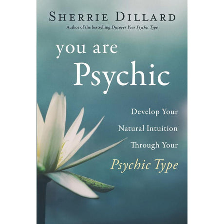 You Are Psychic by Sherrie Dillard - Magick Magick.com