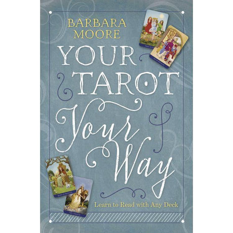 Your Tarot Your Way by Barbara Moore - Magick Magick.com